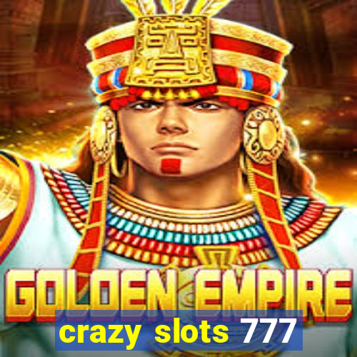 crazy slots 777